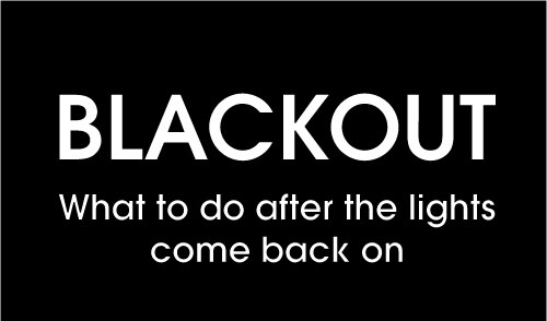 Blackout: What to do after the lights come back on
